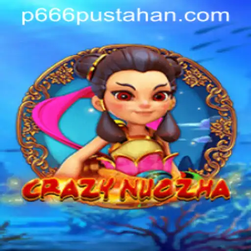 Exploring CrazyNuoZha: Adventure Awaits with P666